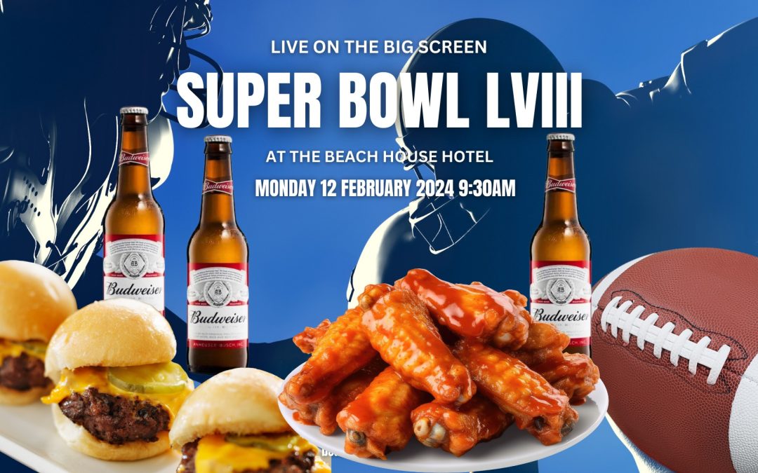 Super Bowl LVIII LIVE AT THE BEACH HOUSE HOTEL