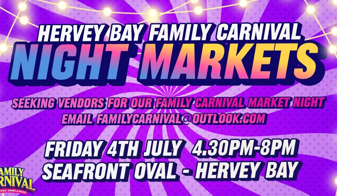 Hervey Bay Family Carnival – Night Markets 